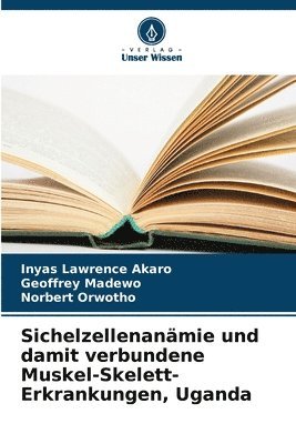 bokomslag Sichelzellenanämie und damit verbundene Muskel-Skelett-Erkrankungen, Uganda