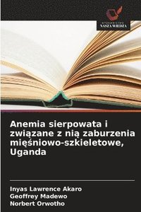 bokomslag Anemia sierpowata i zwi?zane z ni? zaburzenia mi??niowo-szkieletowe, Uganda
