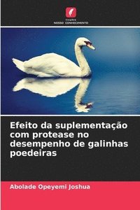 bokomslag Efeito da suplementação com protease no desempenho de galinhas poedeiras