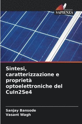 bokomslag Sintesi, caratterizzazione e proprietà optoelettroniche del CuIn2Se4