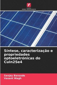 bokomslag Síntese, caracterização e propriedades optoeletrónicas do CuIn2Se4
