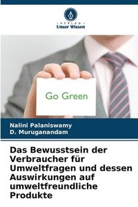 bokomslag Bewusstsein der Verbraucher für Umweltfragen und dessen Auswirkungen auf umweltfreundliche Produkte