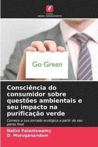 bokomslag Consciência do consumidor sobre questões ambientais e seu impacto na purificação verde