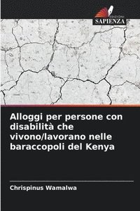 bokomslag Alloggi per persone con disabilità che vivono/lavorano nelle baraccopoli del Kenya