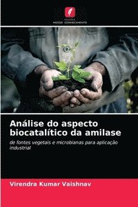 bokomslag Anlise do aspecto biocataltico da amilase