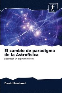 bokomslag El cambio de paradigma de la Astrofsica