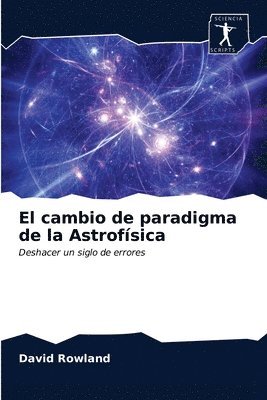 David Rowland - cambio de paradigma de la Astrofísica, Häftad