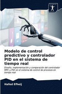 bokomslag Modelo de control predictivo y controlador PID en el sistema de tiempo real