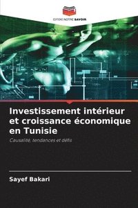 bokomslag Investissement intrieur et croissance conomique en Tunisie