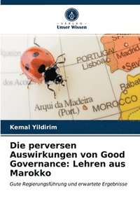 bokomslag Die perversen Auswirkungen von Good Governance