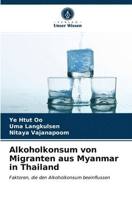 Alkoholkonsum von Migranten aus Myanmar in Thailand 1