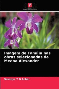 bokomslag Imagem de Famlia nas obras selecionadas de Meena Alexander