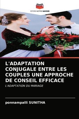bokomslag L'Adaptation Conjugale Entre Les Couples Une Approche de Conseil Efficace