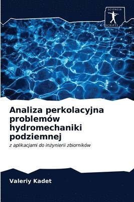 Analiza perkolacyjna problemw hydromechaniki podziemnej 1