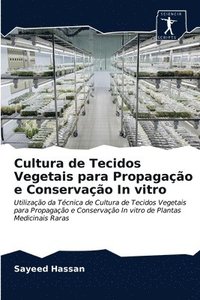 bokomslag Cultura de Tecidos Vegetais para Propagao e Conservao In vitro