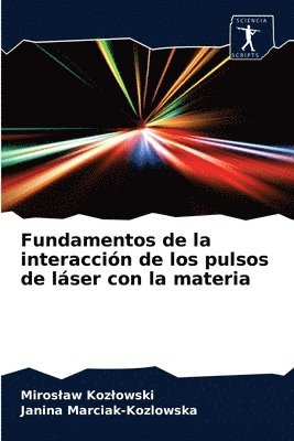 Fundamentos de la interaccin de los pulsos de lser con la materia 1