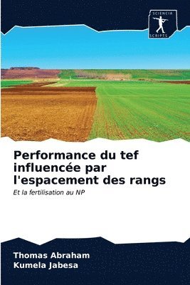 bokomslag Performance du tef influence par l'espacement des rangs