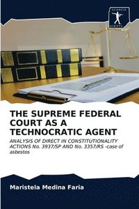 bokomslag The Supreme Federal Court as a Technocratic Agent