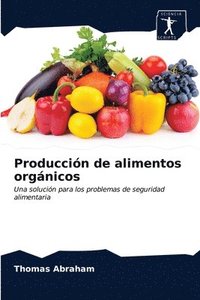 bokomslag Produccin de alimentos orgnicos