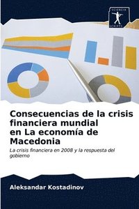 bokomslag Consecuencias de la crisis financiera mundial en La economa de Macedonia