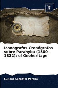 bokomslag Icongrafos-Crongrafos sobre Parahyba (1500-1822)