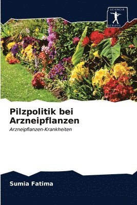 bokomslag Pilzpolitik bei Arzneipflanzen