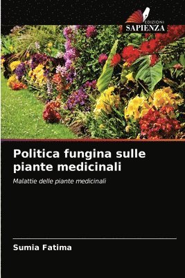 Politica fungina sulle piante medicinali 1