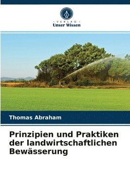 Prinzipien und Praktiken der landwirtschaftlichen Bewsserung 1