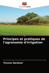 bokomslag Principes et pratiques de l'agronomie d'irrigation