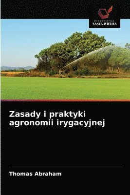 bokomslag Zasady i praktyki agronomii irygacyjnej