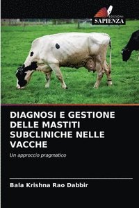 bokomslag Diagnosi E Gestione Delle Mastiti Subcliniche Nelle Vacche