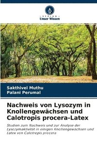 bokomslag Nachweis von Lysozym in Knollengewchsen und Calotropis procera-Latex