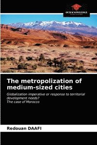 bokomslag The metropolization of medium-sized cities