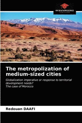 The metropolization of medium-sized cities 1