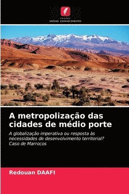 bokomslag A metropolização das cidades de médio porte