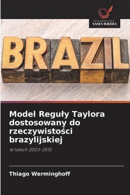 Model Reguly Taylora dostosowany do rzeczywisto&#347;ci brazylijskiej 1
