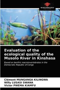 bokomslag Evaluation of the ecological quality of the Musolo River in Kinshasa