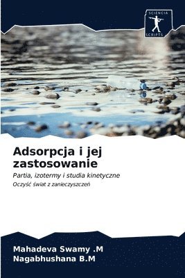 bokomslag Adsorpcja i jej zastosowanie