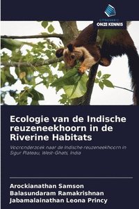 bokomslag Ecologie van de Indische reuzeneekhoorn in de Riverine Habitats