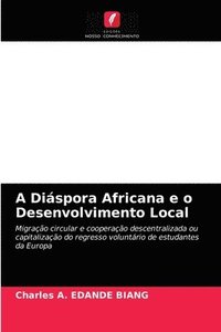 bokomslag A Dispora Africana e o Desenvolvimento Local