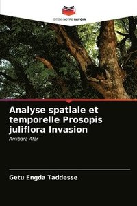 bokomslag Analyse spatiale et temporelle Prosopis juliflora Invasion