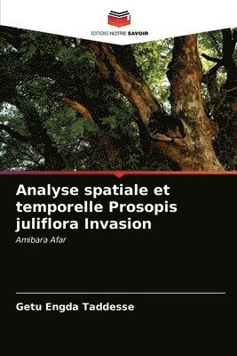 Analyse spatiale et temporelle Prosopis juliflora Invasion 1
