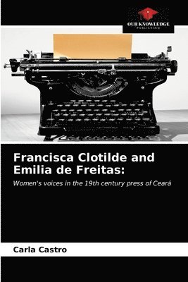 Francisca Clotilde and Emilia de Freitas 1