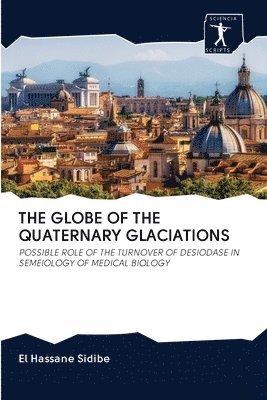 The Globe of the Quaternary Glaciations 1