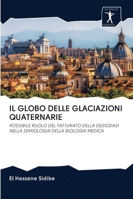 Il Globo Delle Glaciazioni Quaternarie 1