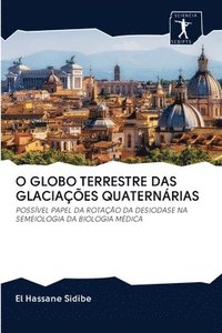 bokomslag O Globo Terrestre Das Glaciaes Quaternrias