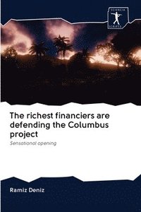 bokomslag The richest financiers are defending the Columbus project