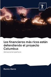bokomslag Los financieros ms ricos estn defendiendo el proyecto Columbus