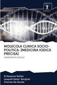 bokomslag Molecola Clinica Socio-Politica. [Medicina Iodica Precisa]