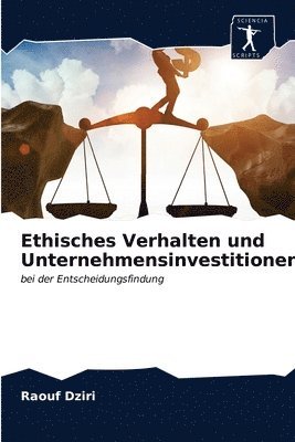 Ethisches Verhalten und Unternehmensinvestitionen 1